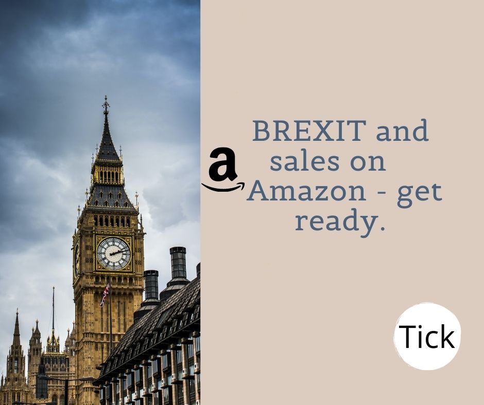 BREXIT and sales on Amazon get ready. First update
